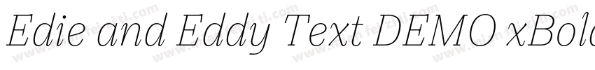 Edie and Eddy Text DEMO xBold Ital字体转换
